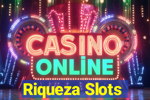 Riqueza Slots